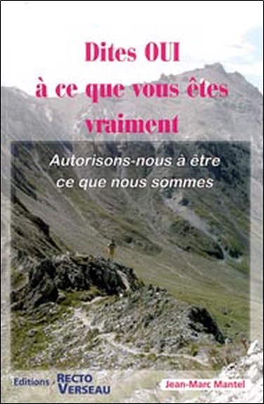 DITES OUI A CE QUE VOUS ETES VRAIMENT