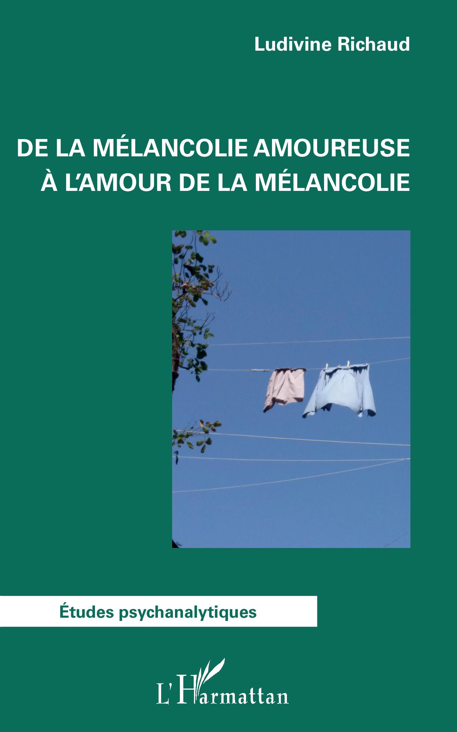 DE LA MELANCOLIE AMOUREUSE A L´AMOUR DE LA MELANCOLIE