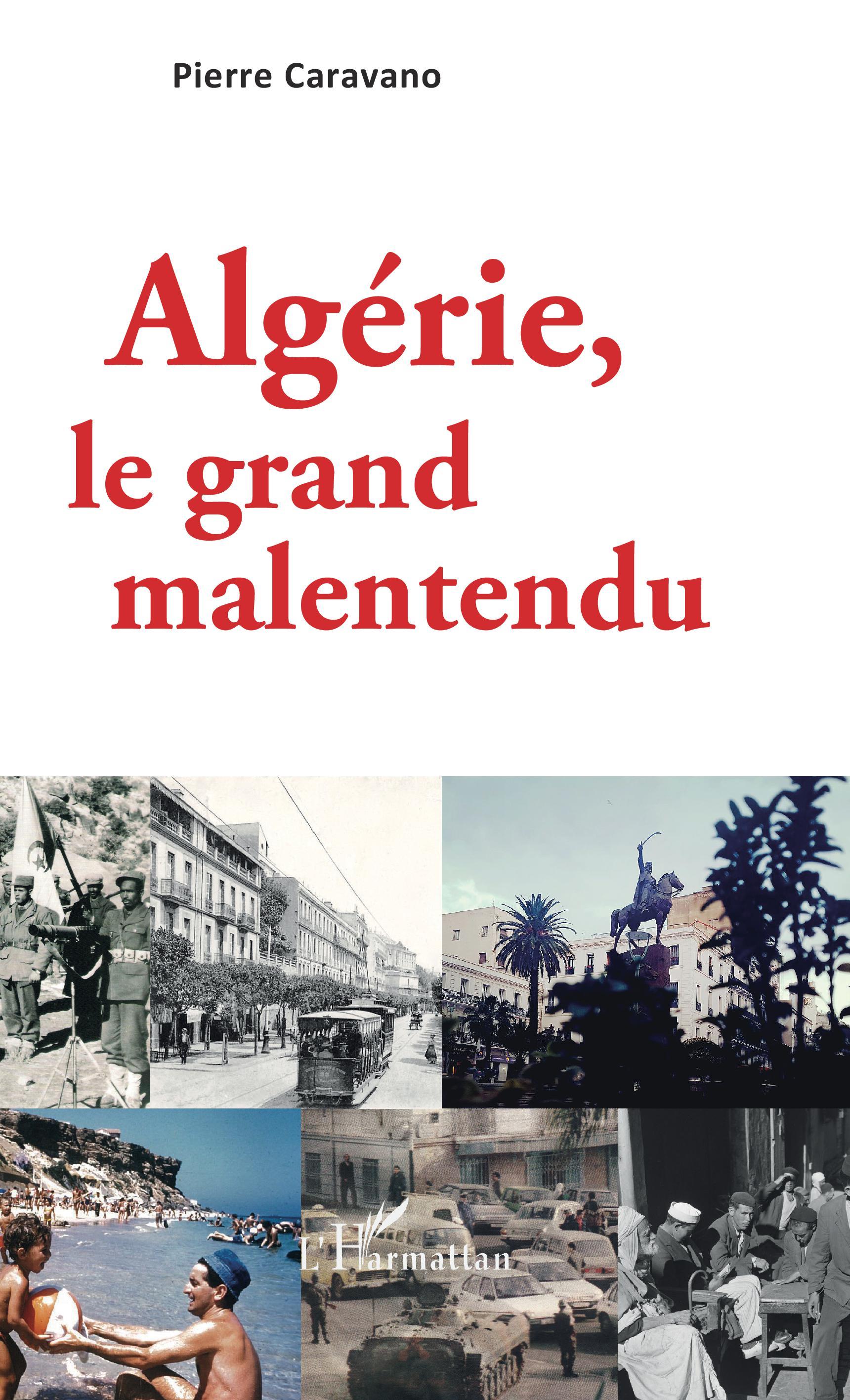 ALGERIE, LE GRAND MALENTENDU