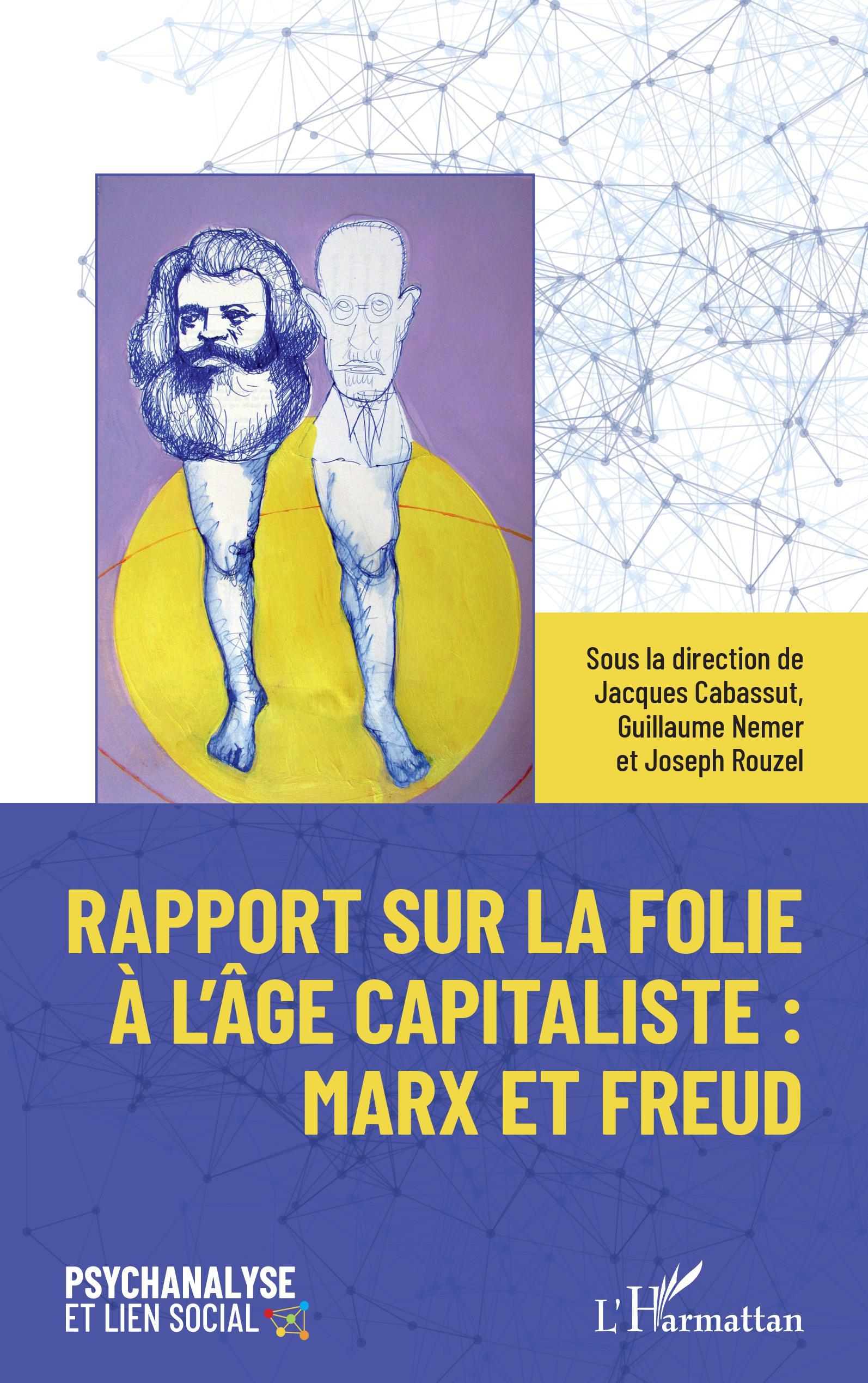 RAPPORT SUR LA FOLIE A L´AGE CAPITALISTE : MARX ET FREUD