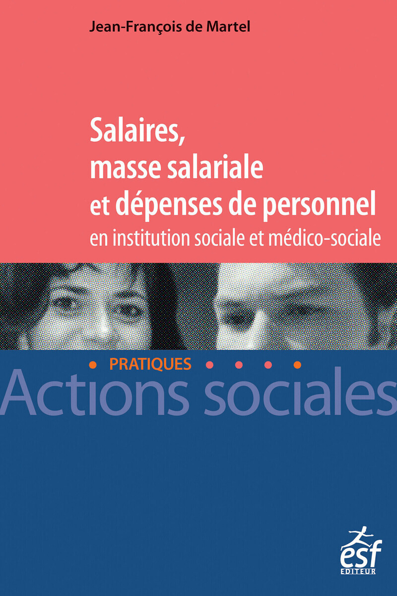 SALAIRES MASSE SALARIALE ET DEPENSES DE PERSONNEL EN INSTITUTION SOCIALE ET MEDI