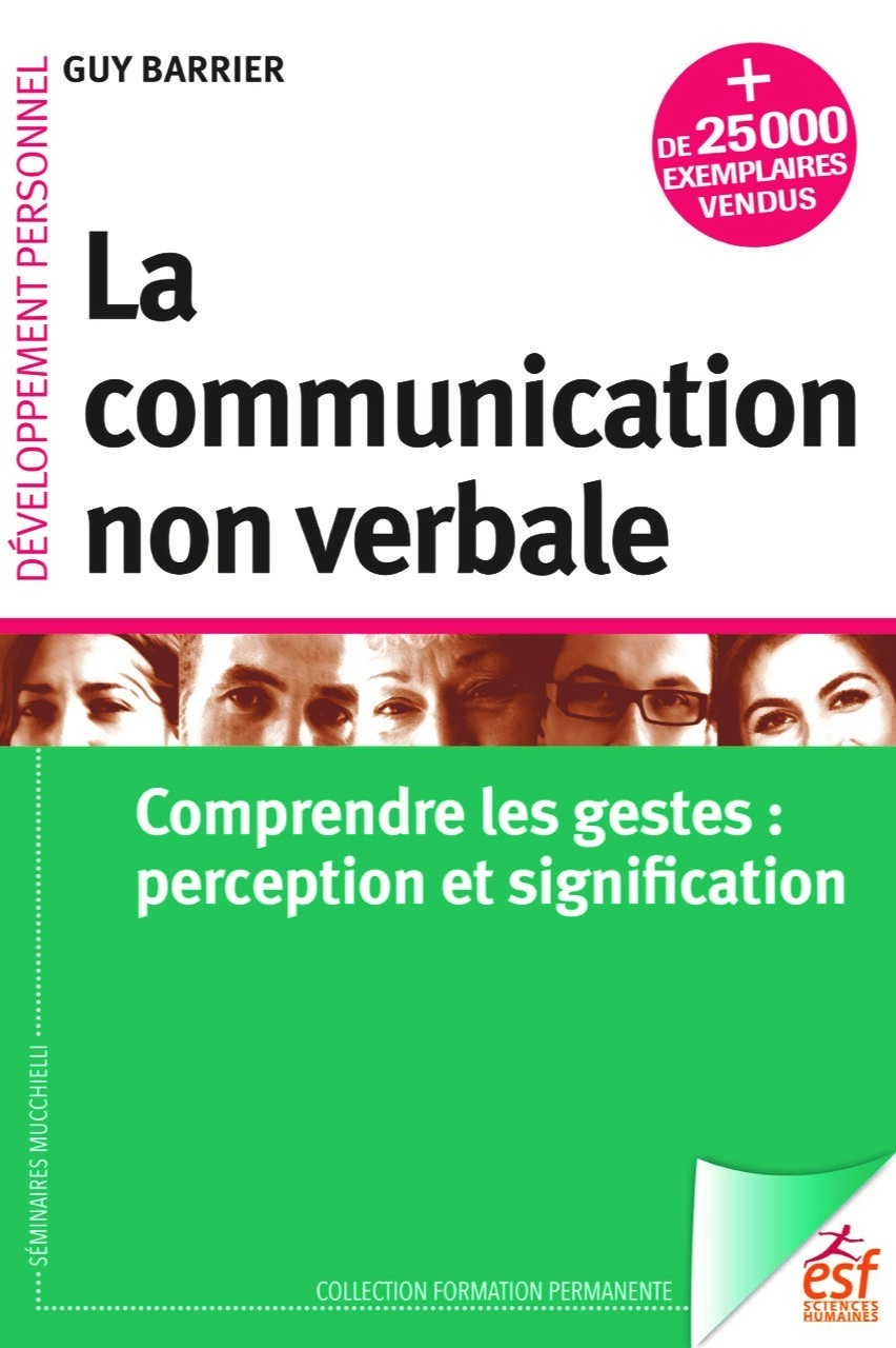 COMMUNICATION NON VERBALE - COMPRENDRE LES GESTES : PERCEPTION ET SIGNIFICATION