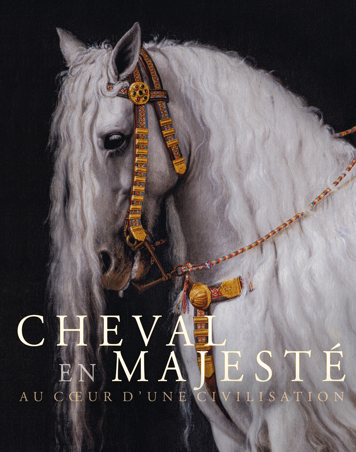 CHEVAL EN MAJESTE. AU COEUR D´UNE CIVILISATION