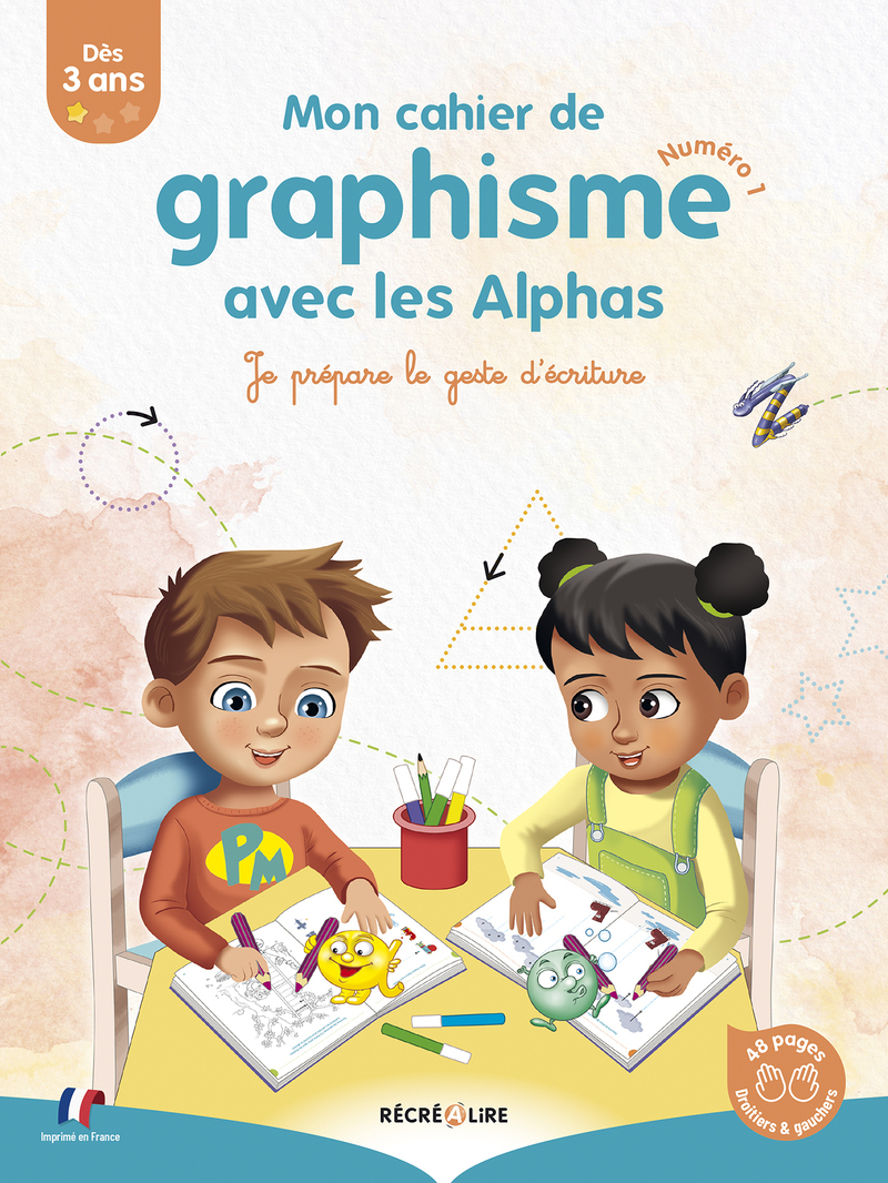 MON CAHIER DE GRAPHISME AVEC LES ALPHAS 1 - JE PREPARE LE GESTE D´ECRITURE
