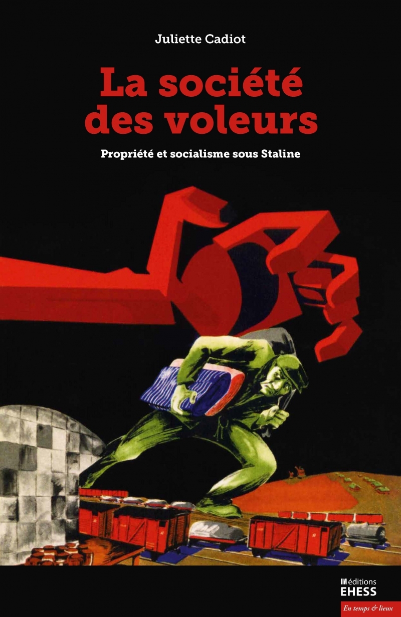 SOCIETE DES VOLEURS - PROPRIETE ET SOCIALISME SOUS STALIN
