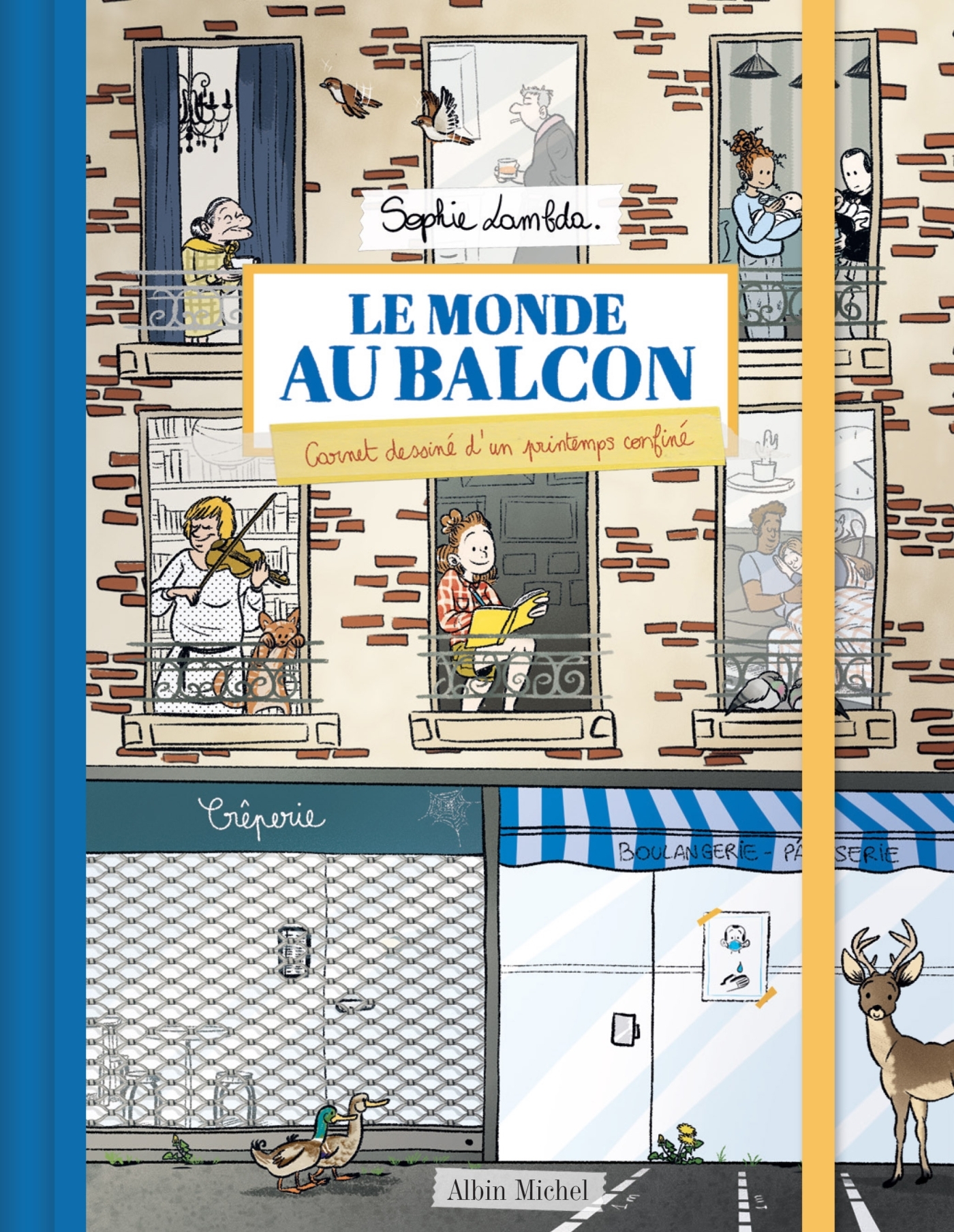 MONDE AU BALCON - CARNET DESSINE D´UN PRINTEMPS CONFINE