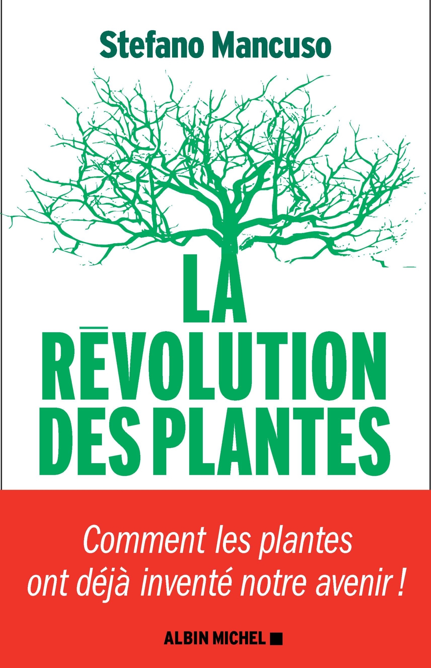 REVOLUTION DES PLANTES - COMMENT LES PLANTES ONT DEJA INVENTE NOTRE AVENIR