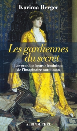 GARDIENNES DU SECRET - LES GRANDES FIGURES FEMININES DE L´IMAGINAIRE MU