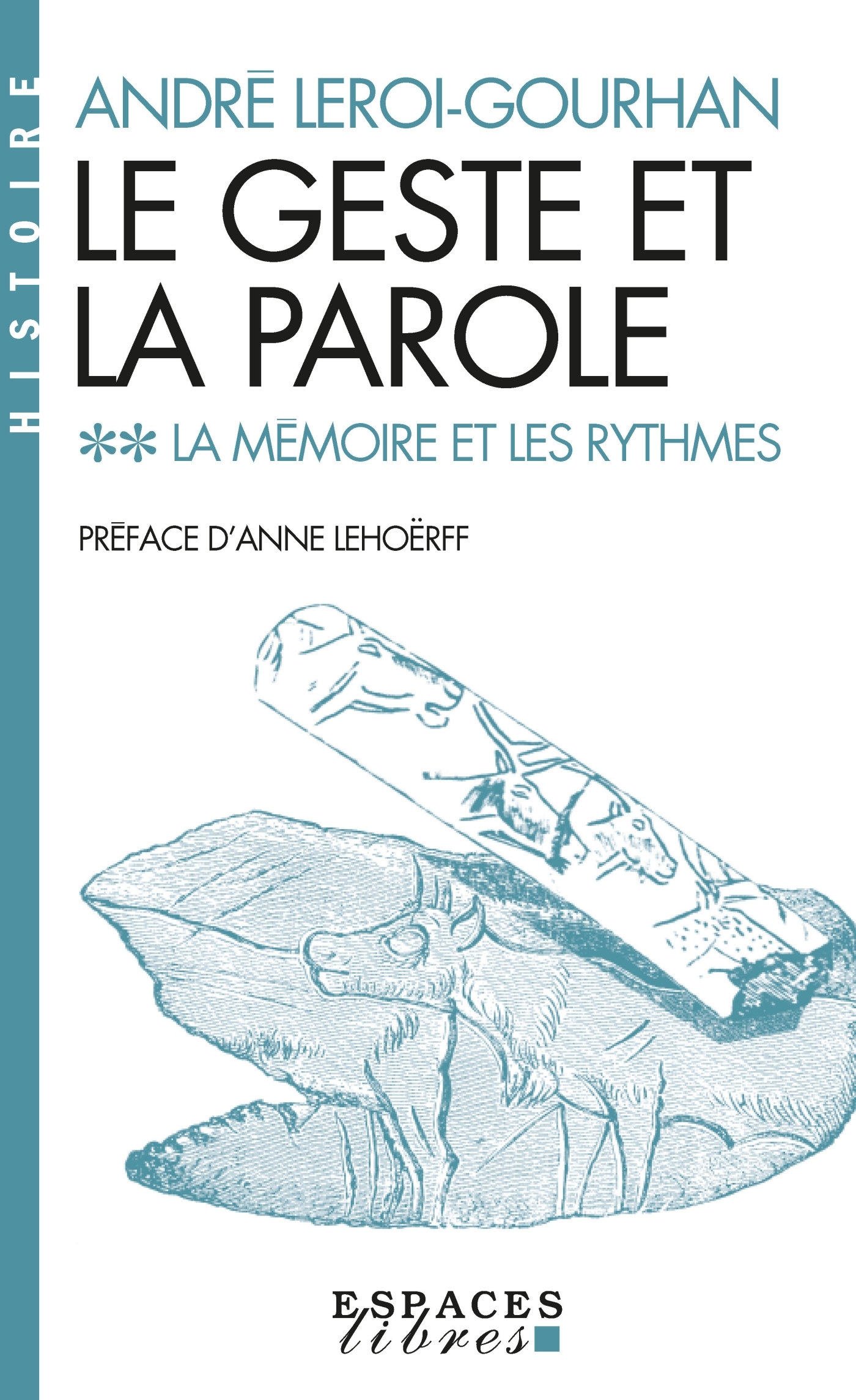 GESTE ET LA PAROLE - TOME 2 (ESPACES LIBRES - HISTOIRE) - LA MEMOIRE ET