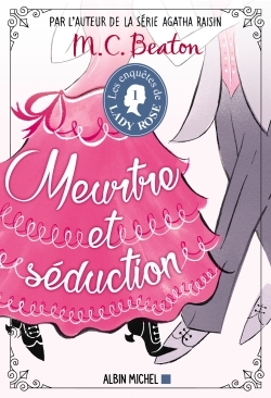 ENQUETES DE LADY ROSE TOME 1 - MEURTRE ET SEDUCTION