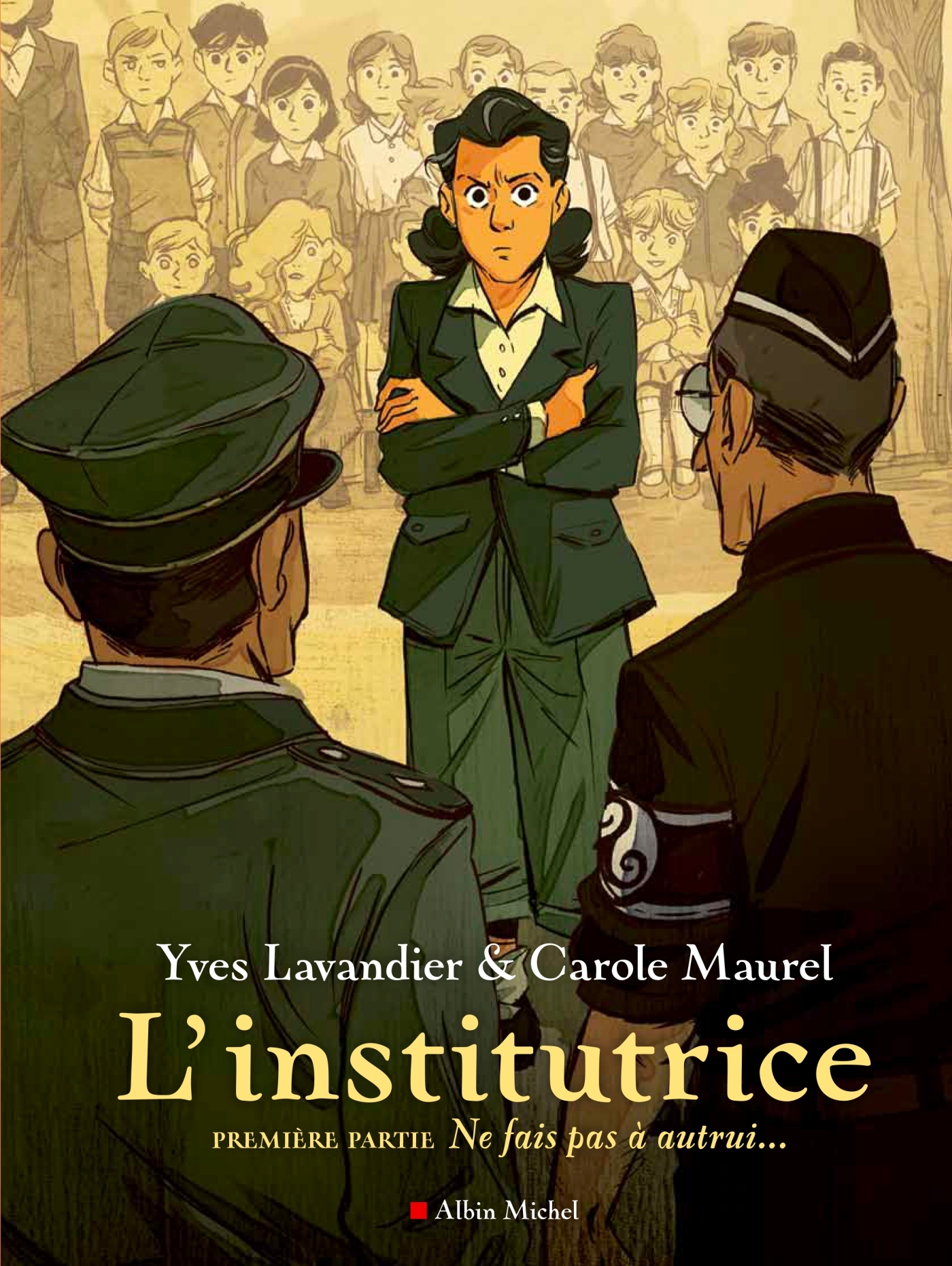 L´INSTITUTRICE - 1ERE PARTIE : NE FAIS PAS A AUTRUI...