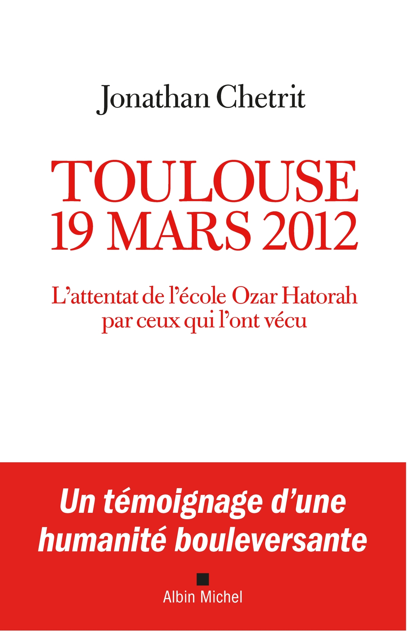 TOULOUSE 19 MARS 2012 - L´ATTENTAT DE L´ECOLE OZAR HATORAH PAR CEUX QUI L´ONT VECU