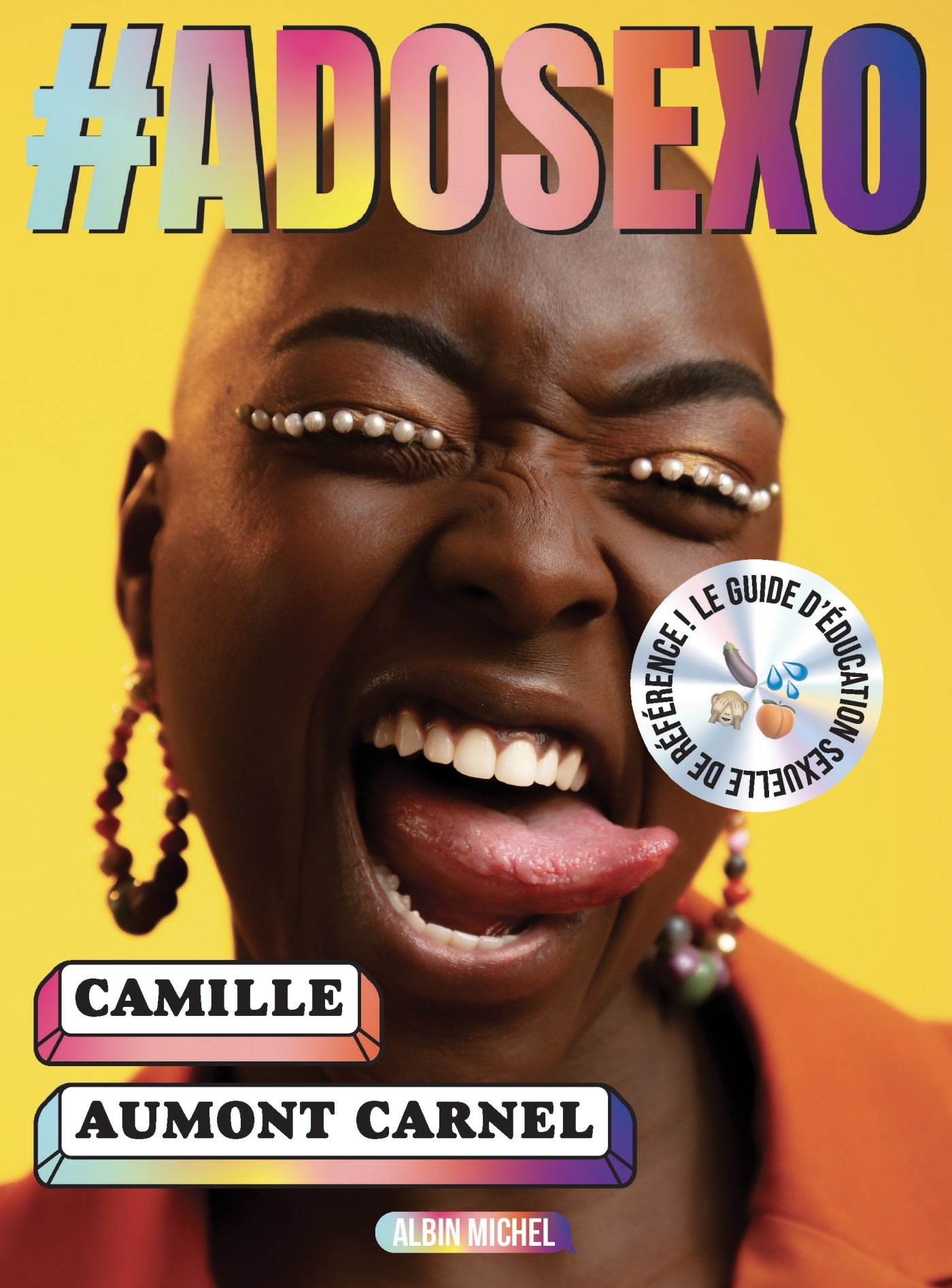 #ADOSEXO - LE GUIDE D´EDUCATION SEXUELLE DE REFERENCE !