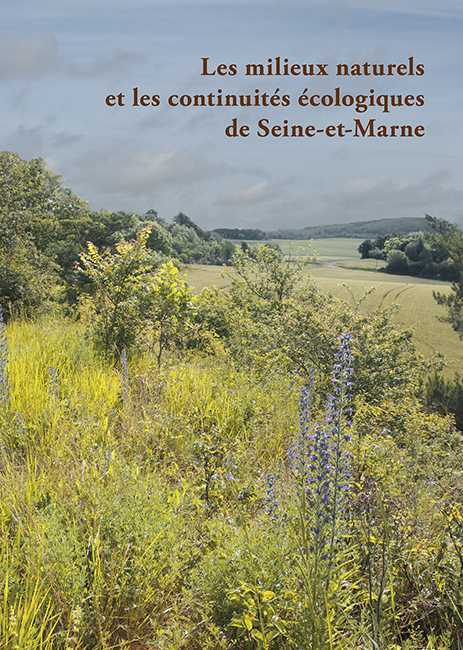 MILIEUX NATURELS ET CONTINUITES ECOLOGIQUES DE SEINE ET MARNE