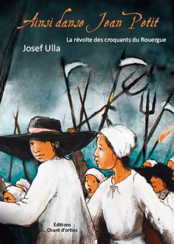 AINSI DANSE JEAN PETIT - LA REVOLTE DES CROQUANTS DU ROUERGUE