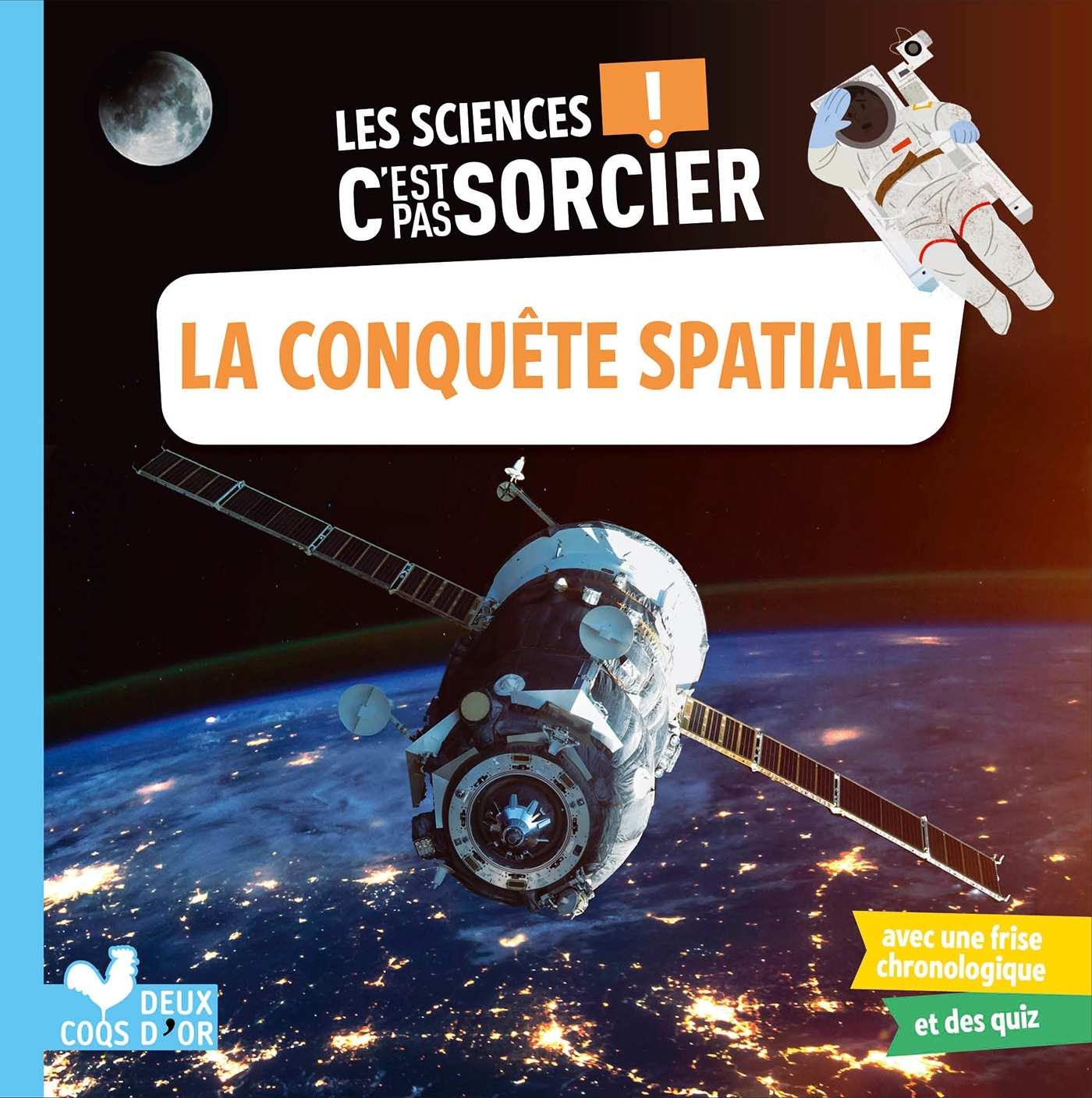 SCIENCES C´EST PAS SORCIER - LA CONQUETE SPATIALE