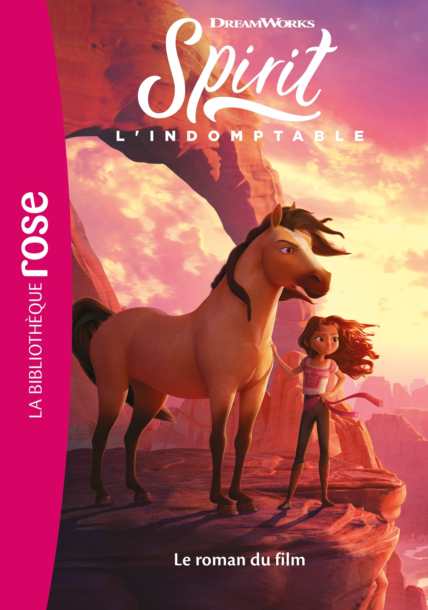 FILMS BB ROSE 8-10 - SPIRIT : L´INDOMPTABLE - LE ROMAN DU FILM