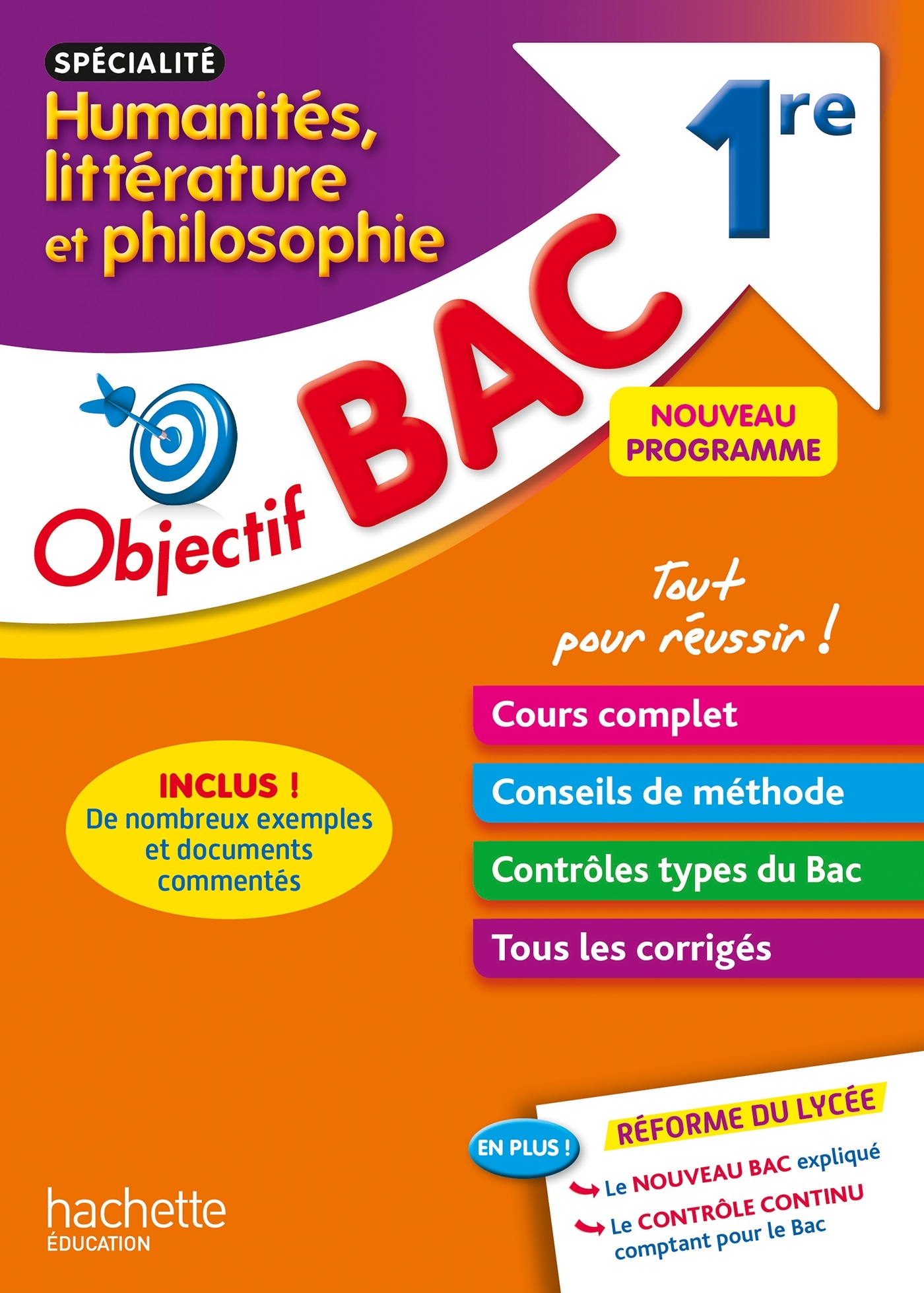 OBJECTIF BAC - SPECIALITE HUMANITES, LITTERATURE ET PHILOSOPHIE - 1RE