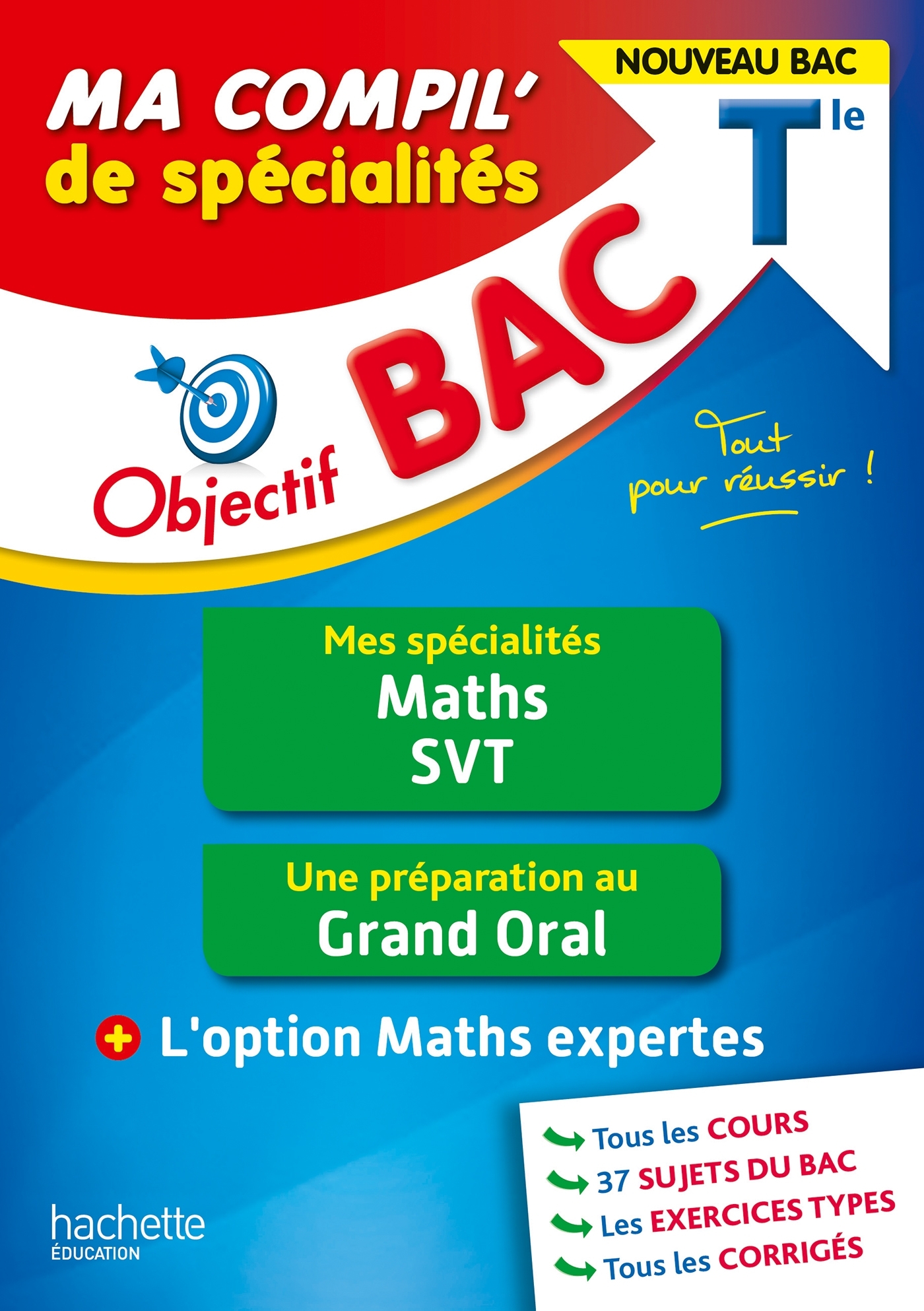 OBJECTIF BAC MA COMPIL´ DE SPECIALITES MATHS ET SVT + GRAND ORAL + OPTION M