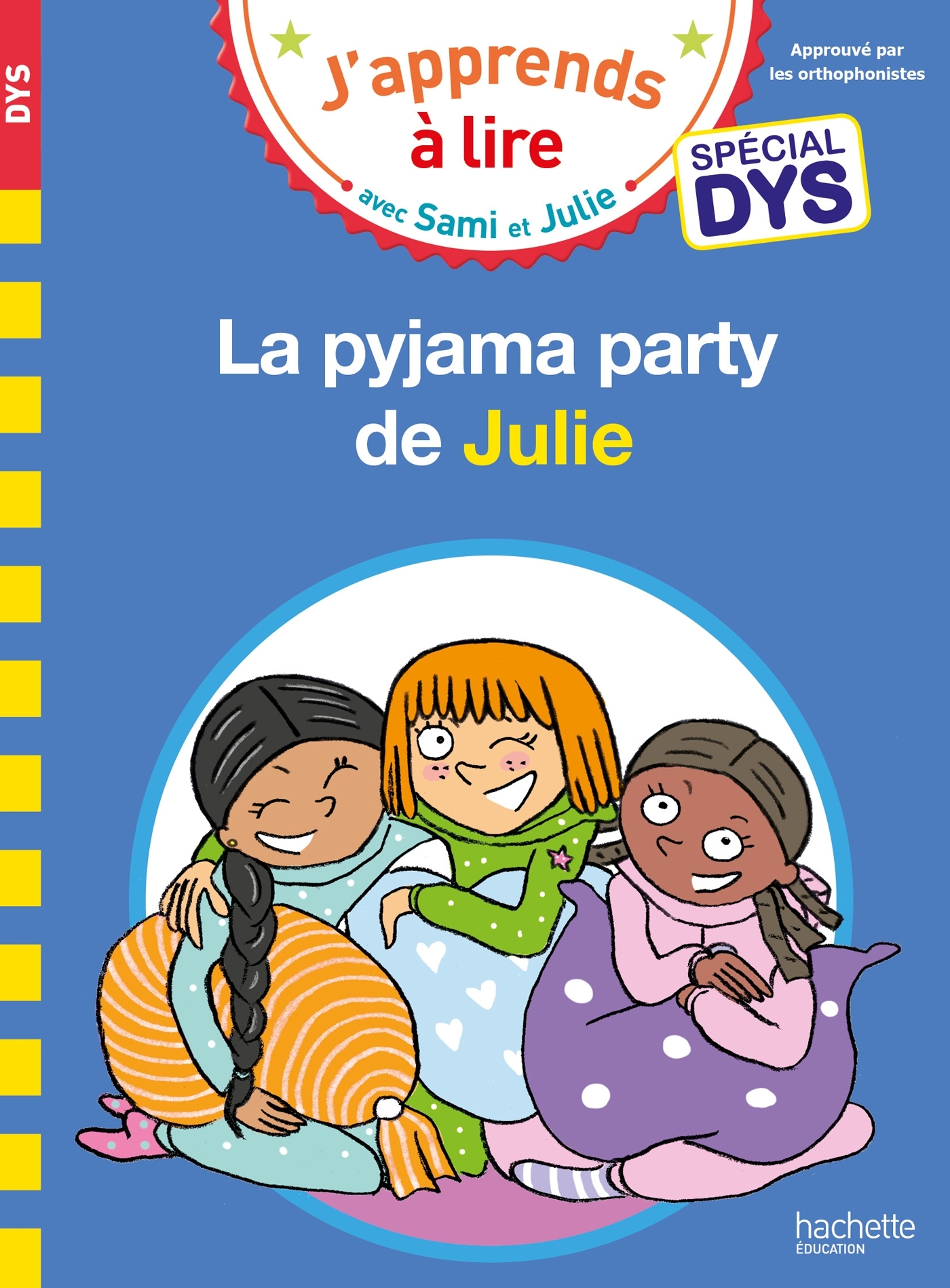 SAMI ET JULIE- SPECIAL DYS (DYSLEXIE) LA PYJAMA PARTY DE JULIE