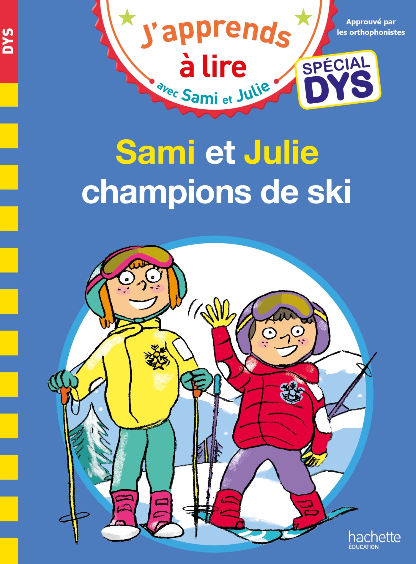 SAMI ET JULIE- SPECIAL DYS (DYSLEXIE) SAMI ET JULIE, CHAMPIONS DE SKI
