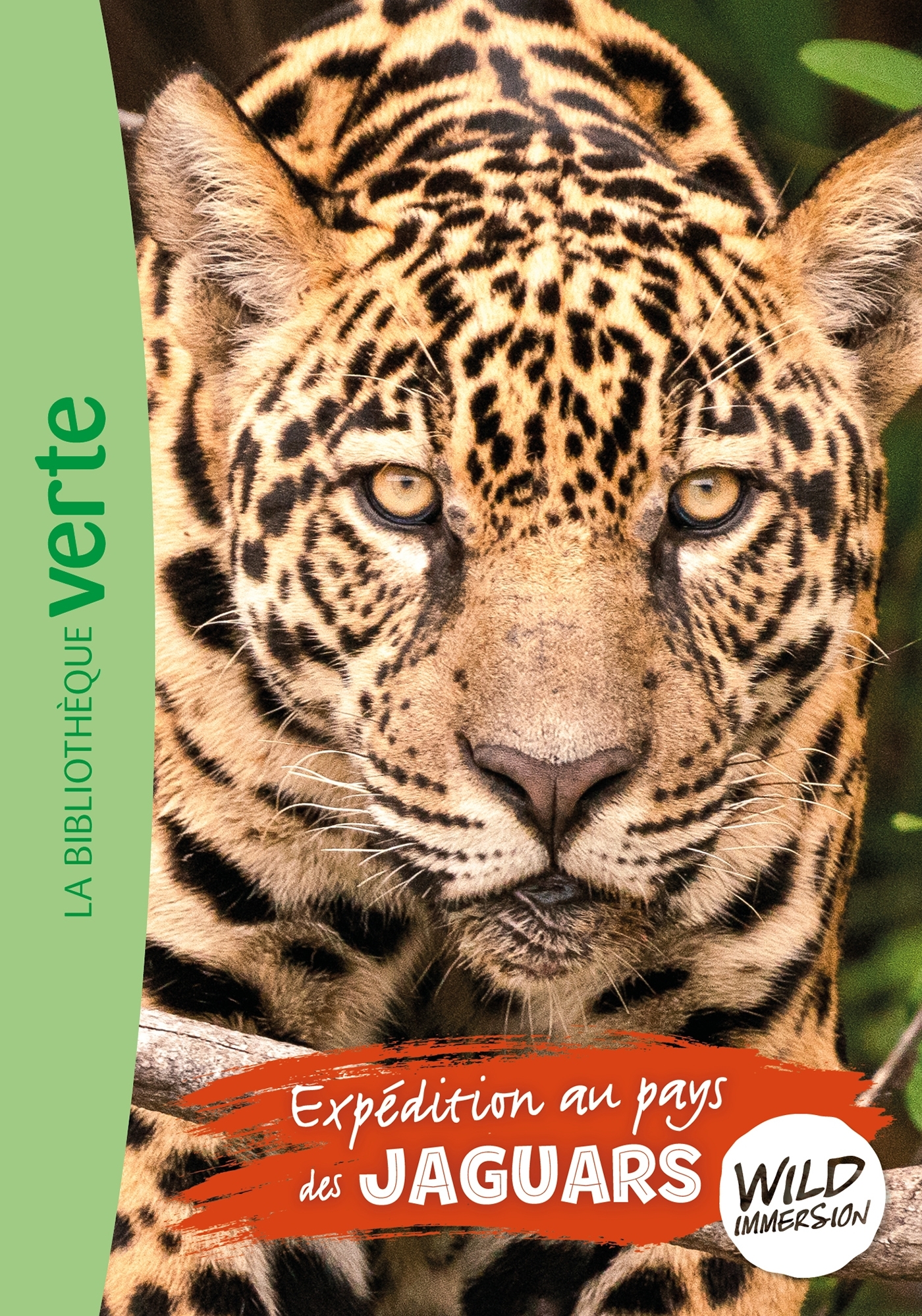 THE WILD IMMERSION - T09 - WILD IMMERSION 09 - EXPEDITION AU PAYS DES JAGUARS