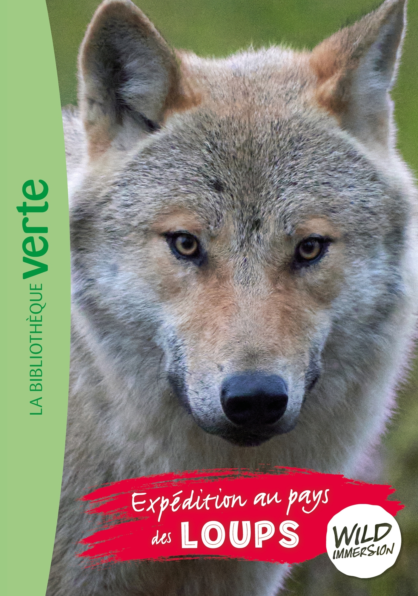 THE WILD IMMERSION - T05 - WILD IMMERSION 05 - EXPEDITION AU PAYS DES LOUPS