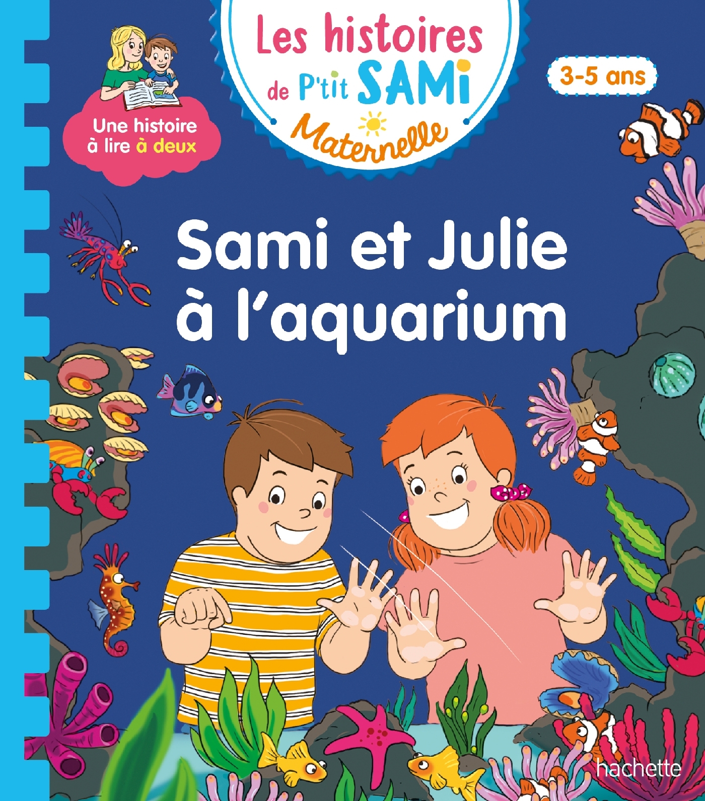 HISTOIRES DE P´TIT SAMI MATERNELLE (3-5 ANS) : SAMI ET JULIE A L´AQUARIUM