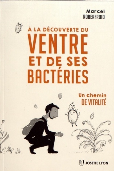 A LA DECOUVERTE DU VENTRE ET DE SES BACTERIES