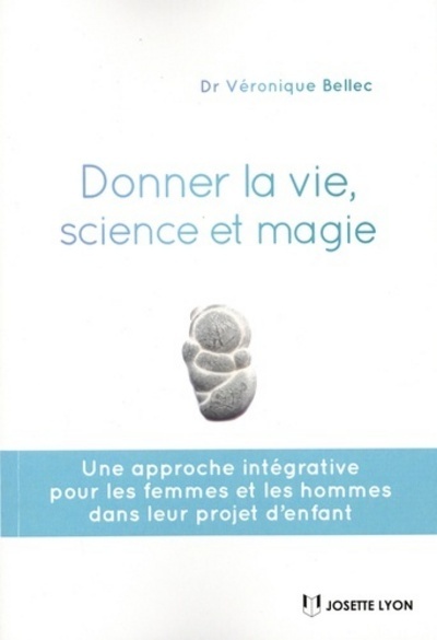 DONNER LA VIE, SCIENCE ET MAGIE
