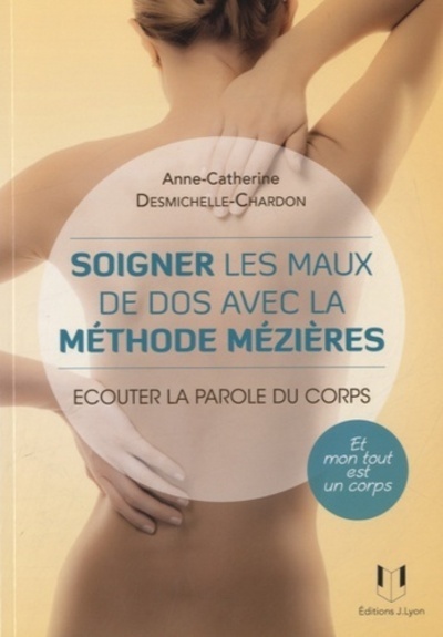 SOIGNER LES MAUX DU CORPS AVEC LA METHODE MEZIERES