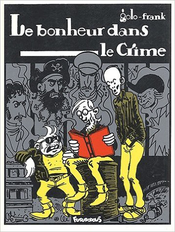 BONHEUR EST DANS LE CRIME