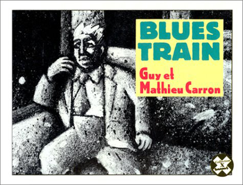 BLUES TRAIN(CANTIQUE DES TENEBRES)