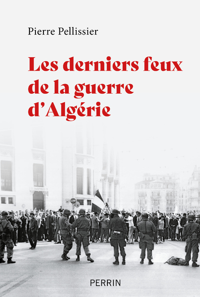 DERNIERS FEUX DE LA GUERRE D´ALGERIE
