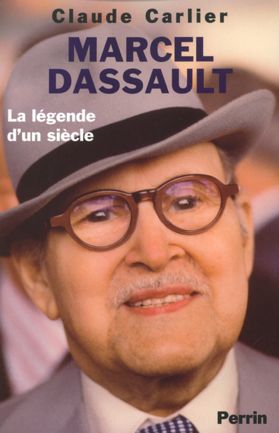 MARCEL DASSAULT LA LEGENDE D´UN SIECLE