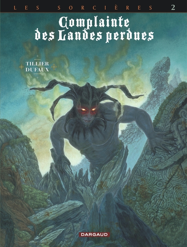 COMPLAINTE DES LANDES PERDUES - CYCLE 3 LES SORCIERES - TOME 2 - INFERNO