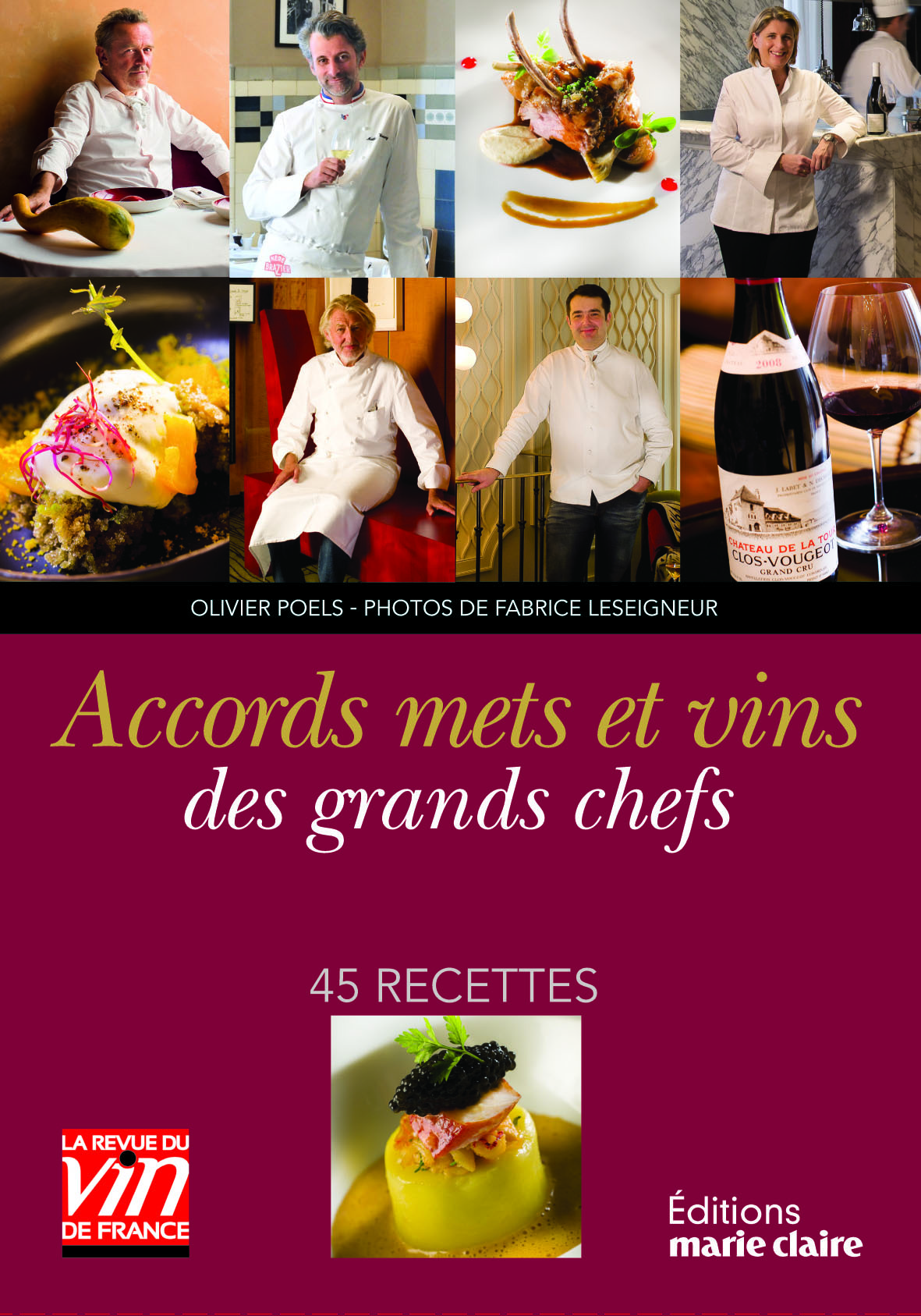 ACCORDS METS ET VINS DES GRANDS CHEFS , 45 RECETTES