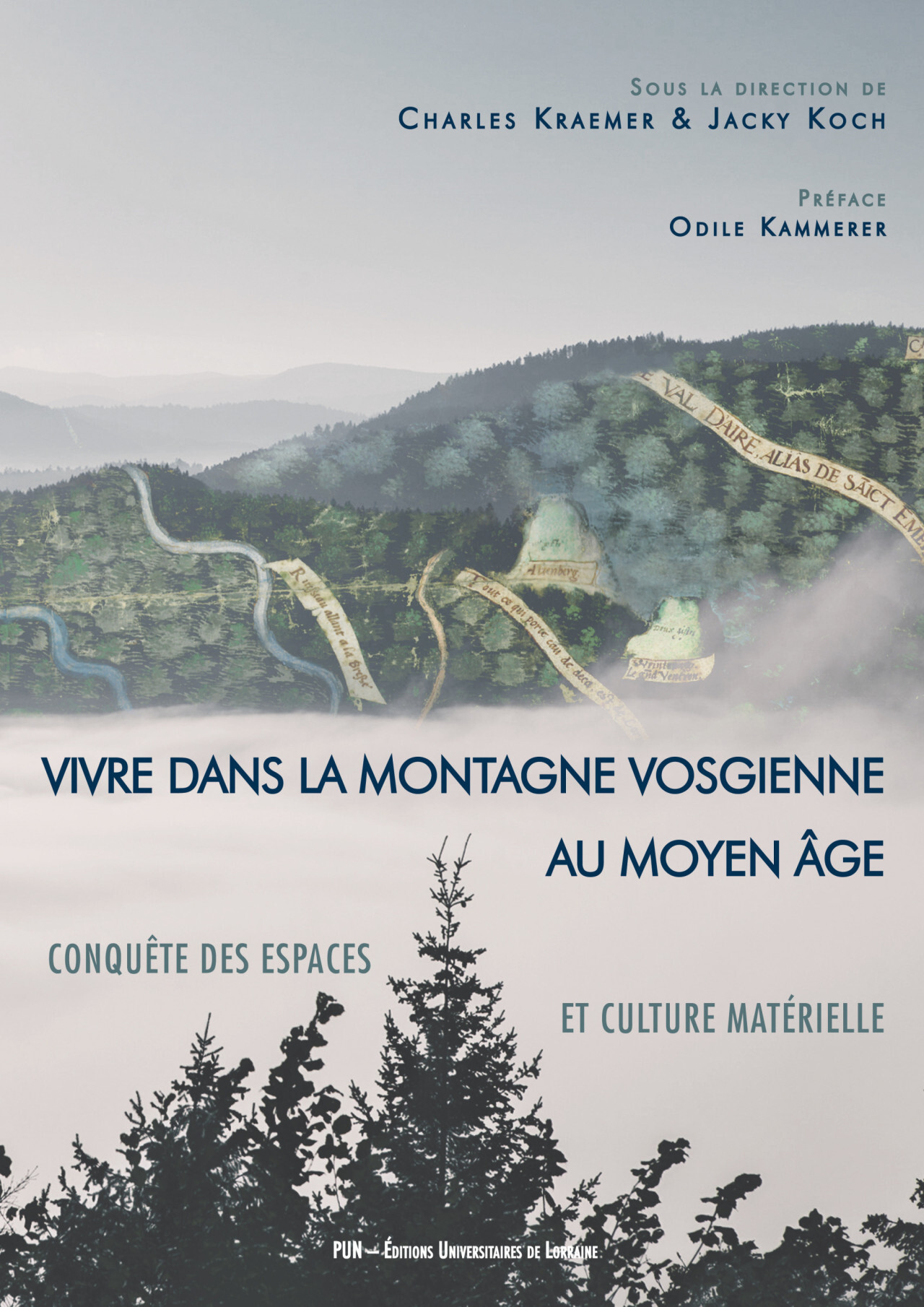 VIVRE DANS LA MONTAGNE VOSGIENNE AU MOYEN AGE. CONQUETE DES ESPACES E T CULTURE MATERIELLE