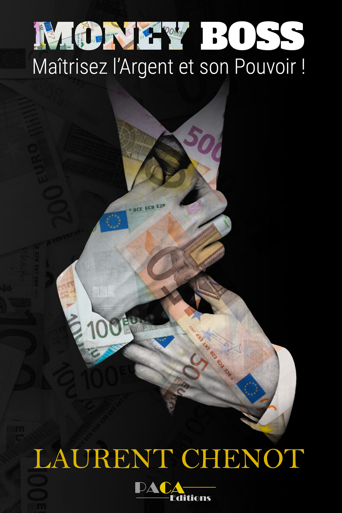 MONEY BOSS - MAITRISEZ L´ARGENT ET SON POUVOIR