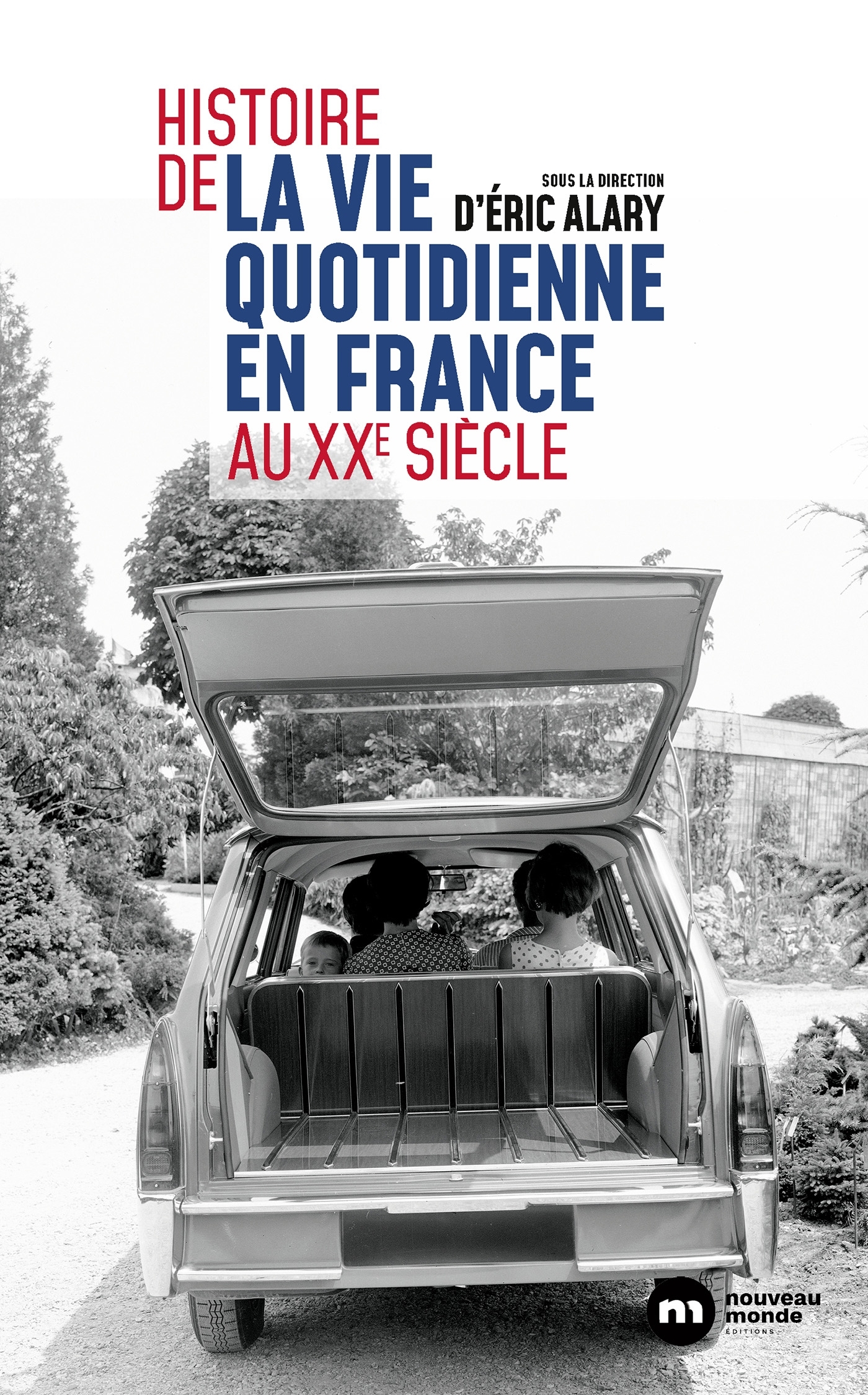HISTOIRE DE LA VIE QUOTIDIENNE EN FRANCE AU XXE SIECLE