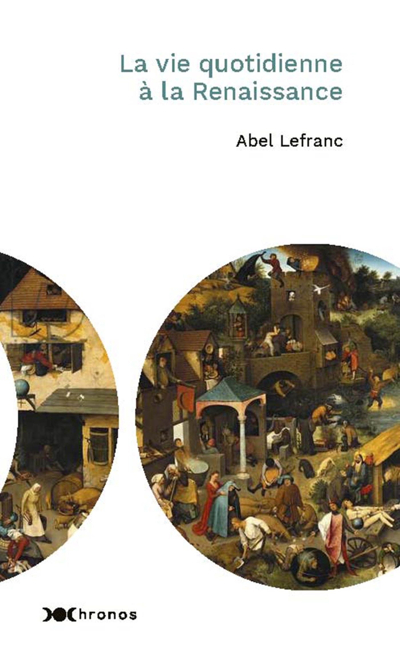VIE QUOTIDIENNE AU TEMPS DE LA RENAISSANCE