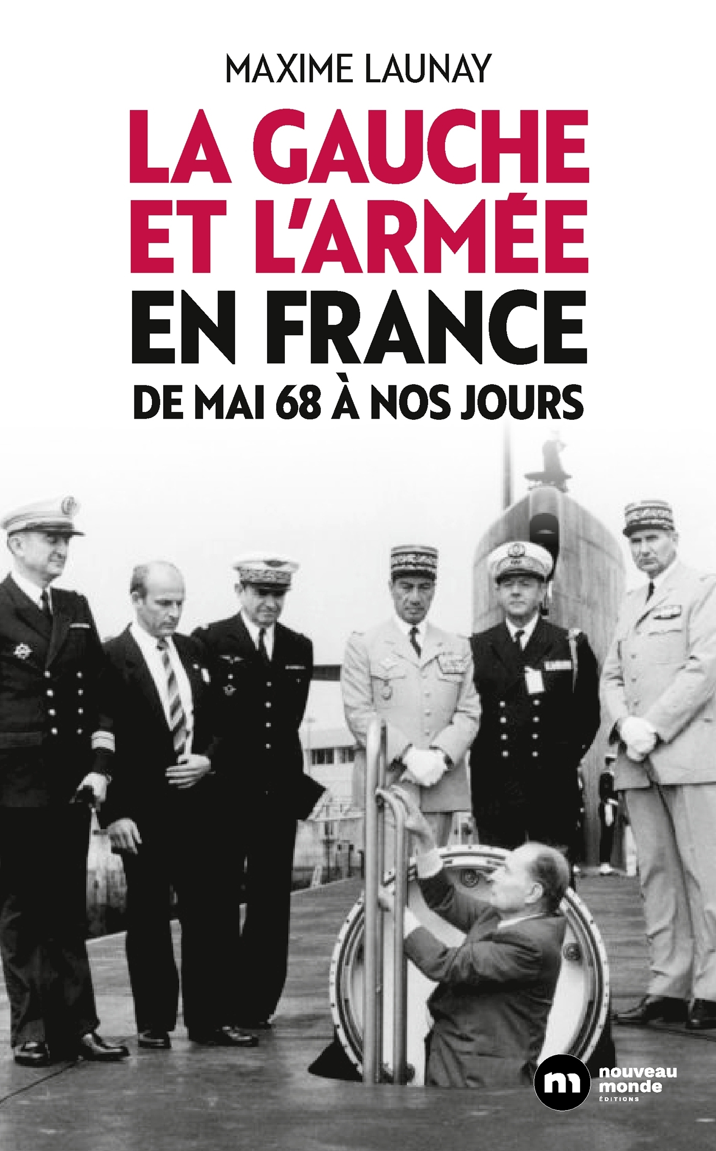 LA GAUCHE ET L´ARMEE EN FRANCE - DE MAI 68 A NOS JOURS