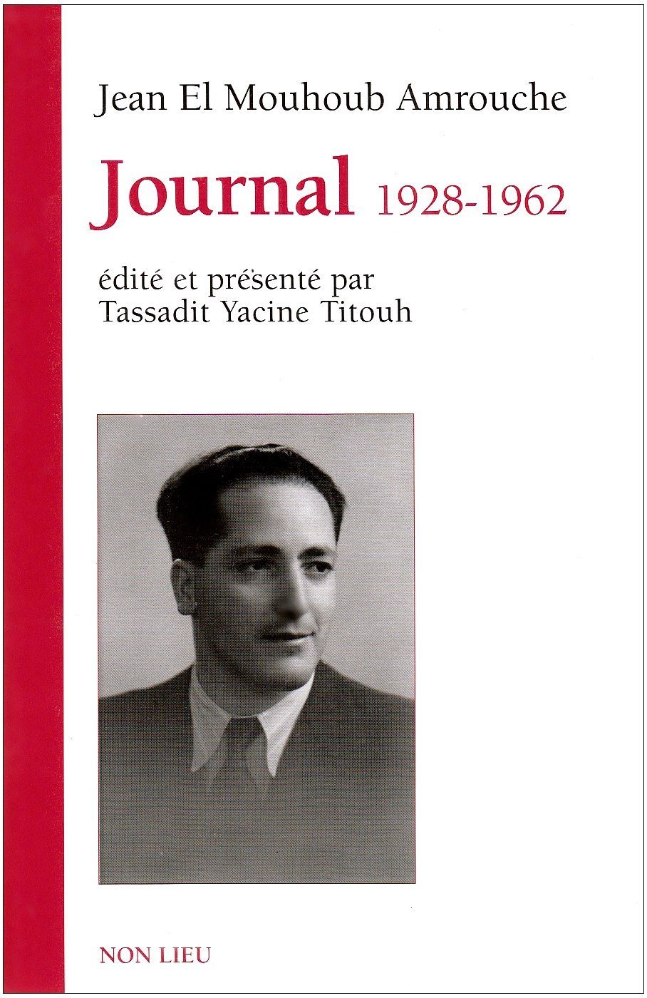 JOURNAL 1926-1961 JEAN EL MOUHOUB AMROUCHE