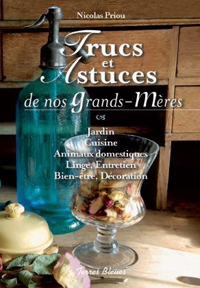 TRUCS ET ASTUCES DE NOS GRANDS-MERES