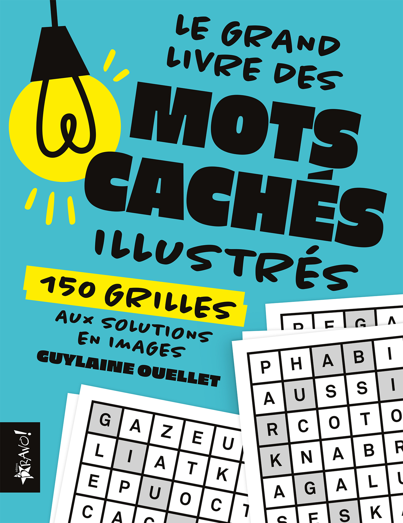 GRAND LIVRE DES MOTS CACHES ILLUSTRES - 150 GRILLES AUX SOLUTIONS EN IMAGES