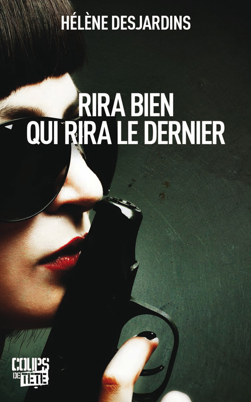 RIRA BIEN QUI RIRA LE DERNIER