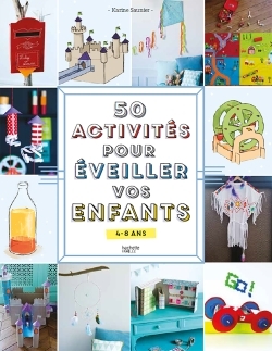 50 ACTIVITES POUR EVEILLER VOS ENFANTS