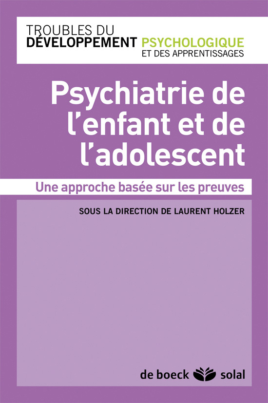 PSYCHIATRIE DE L´ENFANT ET DE L´ADOLESCENT UNE APPROCHE BASEE SUR LES PREUV