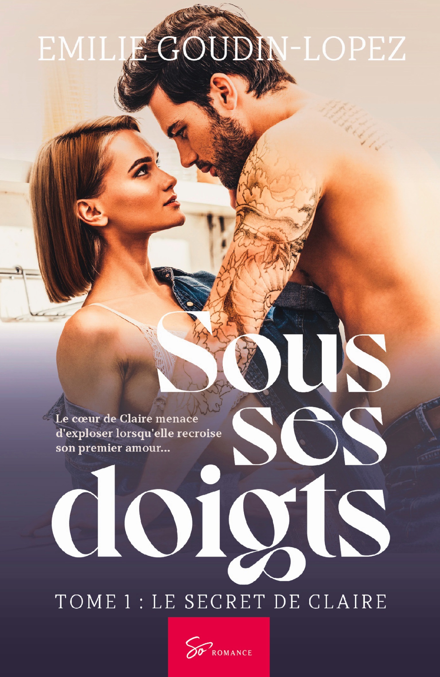 SOUS SES DOIGTS - TOME 1 - LE SECRET DE CLAIRE