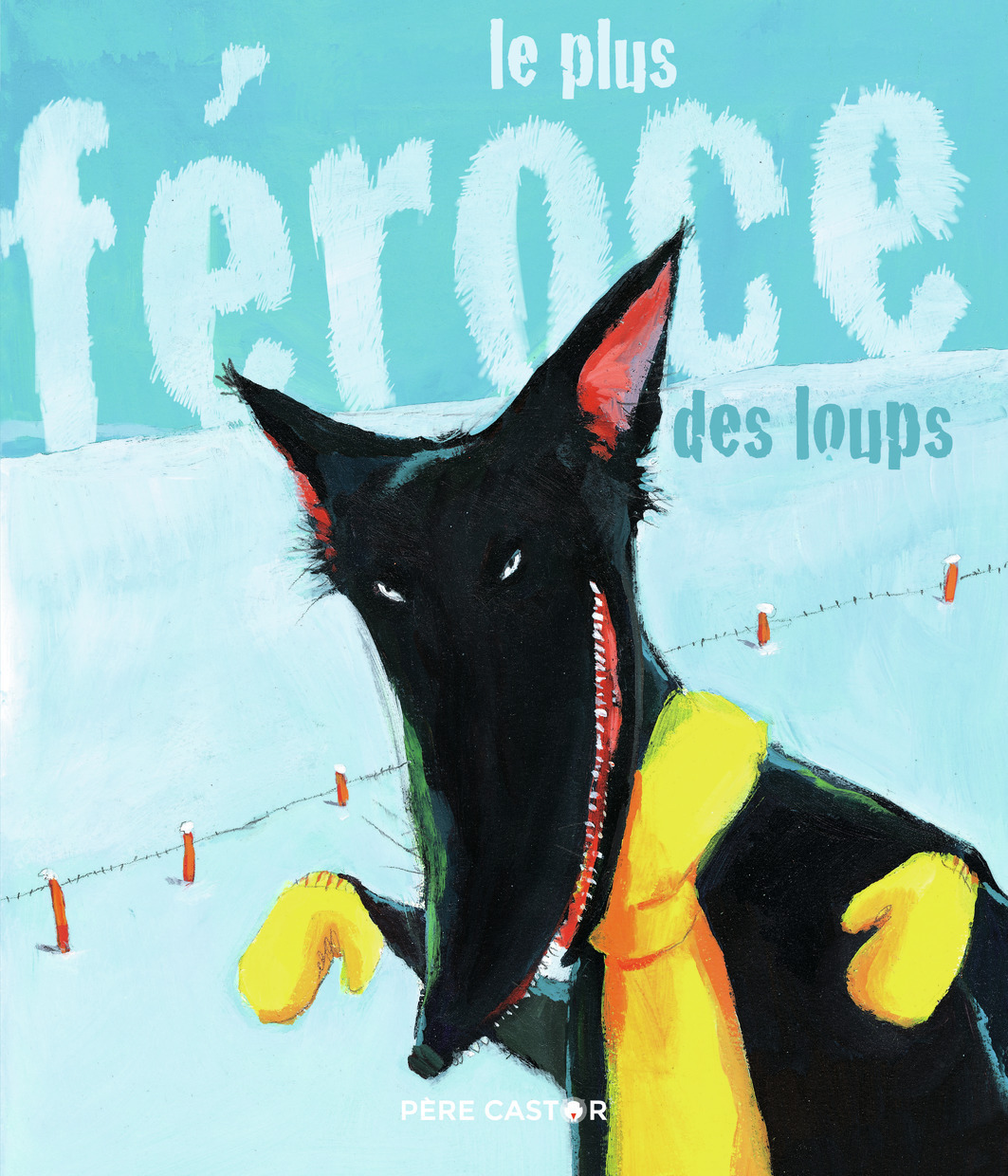 PLUS FEROCE DES LOUPS